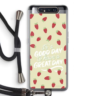 Don't forget to have a great day: Samsung Galaxy A80 Transparant Hoesje met koord