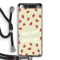 Don't forget to have a great day: Samsung Galaxy A80 Transparant Hoesje met koord