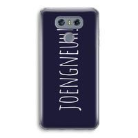 Joengneuh!: LG G6 Transparant Hoesje