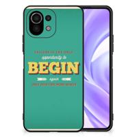 Xiaomi 11 Lite 5G NE | Mi 11 Lite | Telefoon Hoesje | met tekst Quote Begin
