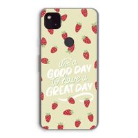 Don't forget to have a great day: Google Pixel 4a 5G Transparant Hoesje