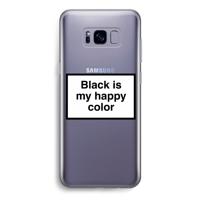Black is my happy color: Samsung Galaxy S8 Transparant Hoesje - thumbnail