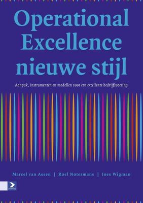 Operational excellence nieuwe stijl - Marcel van Assen, Joes Wigman, Roel Notermans - ebook