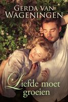 Liefde moet groeien - Gerda van Wageningen - ebook