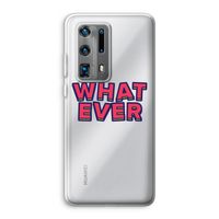 Whatever: Huawei P40 Pro Plus Transparant Hoesje