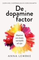 De dopamine factor - Relaties & Persoonlijke ontwikkeling - Spiritueelboek.nl