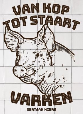 Van kop tot staart: varken - Gertjan Kiers, Inge van der Helm - ebook