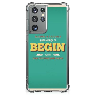 Samsung Galaxy S21 Ultra Telefoonhoesje met tekst Quote Begin Samsung Galaxy S21 Ultra Telefoonhoesje met tekst Quote Begin