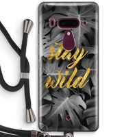 Stay wild: HTC U12+ Transparant Hoesje met koord
