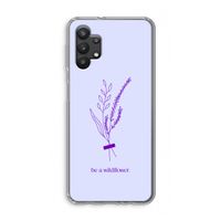 Be a wildflower: Samsung Galaxy A32 5G Transparant Hoesje