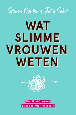 Wat slimme vrouwen weten - Steven Carter, Julia Sokol - ebook