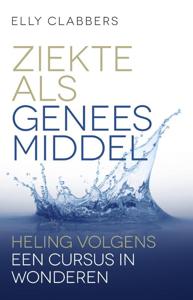 Ziekte als geneesmiddel (Paperback)