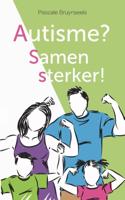 Autisme? Samen sterker! (Paperback)