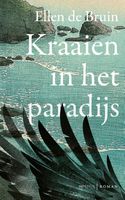 Kraaien in het paradijs - Ellen de Bruin - ebook