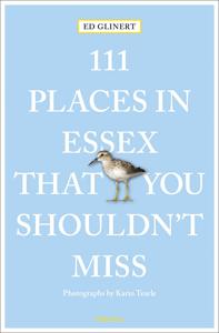 Reisgids 111 places in Places in Essex That You Shouldn't Miss | Emons