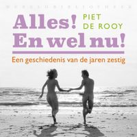 Alles! En wel nu!