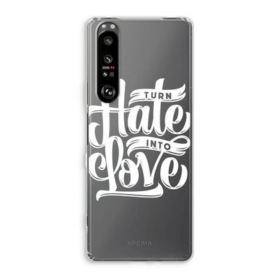 Turn hate into love: Sony Xperia 1 III Transparant Hoesje