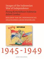 Images of the Indonesian War of Independence, 1945-1949/Perang Kemerdekaan Indonesia dalam Gambar/Be