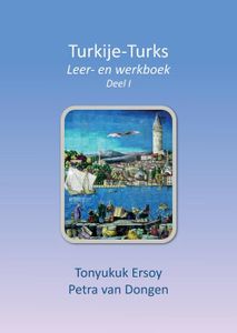 Turkije-Turks - 1 - Petra van Dongen, Tonyukuk Ersoy - ebook