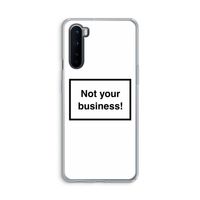 Not your business: OnePlus Nord Transparant Hoesje