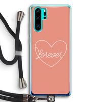 Forever heart: Huawei P30 Pro Transparant Hoesje met koord
