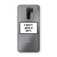 Don't give a shit: Xiaomi Redmi 9 Transparant Hoesje