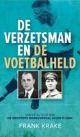 De verzetsman en de voetbalheld (Hardback)