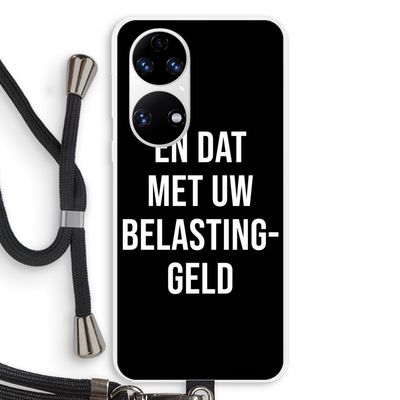 Belastinggeld - Zwart: Huawei P50 Transparant Hoesje met koord