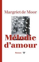 Melodie d'amour - Margriet de Moor - ebook