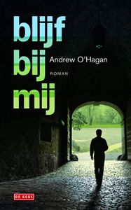 Blijf bij mij - Andrew O'Hagan - ebook