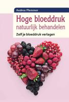 Hoge bloeddruk natuurlijk behandelen (Paperback)