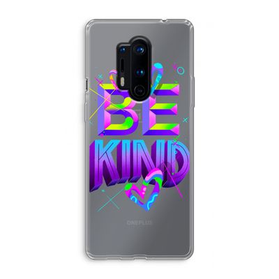 Be Kind: OnePlus 8 Pro Transparant Hoesje