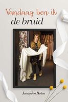 Vandaag ben ik de bruid - Janny den Besten - ebook