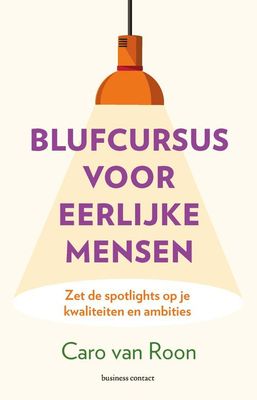 Blufcursus voor eerlijke mensen - Caro van Roon - ebook