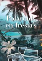 Polaroids en fresia&apos;s (Paperback)