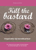 Kill the bastard - Renske van Schie - ebook