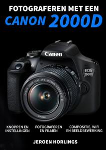 Fotograferen met een Canon 2000D (Paperback)