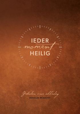 Ieder moment heilig (Hardback)