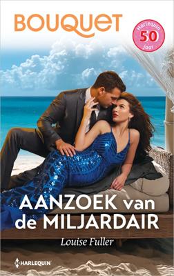 Aanzoek van de miljardair - Louise Fuller - ebook