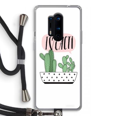 I love cacti: OnePlus 8 Pro Transparant Hoesje met koord