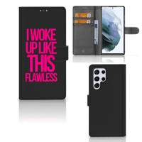 Samsung Galaxy S22 Ultra Hoesje met naam Woke Up - Origineel Cadeau Zelf Maken Samsung Galaxy S22 Ultra Hoesje met naam Woke Up - Origineel Cadeau Zelf Maken