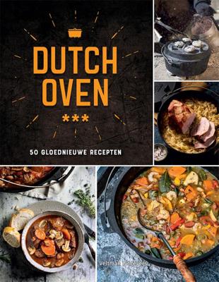 Dutch Oven - 50 gloednieuwe recepten (Hardback)