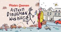 Anton Dingeman was hier (Hardback)