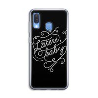 Laters, baby: Samsung Galaxy A40 Transparant Hoesje