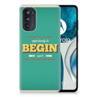 Motorola Moto G52/G82 | Siliconen hoesje | met naam Quote Begin Motorola Moto G52/G82 | Siliconen hoesje | met naam Quote Begin