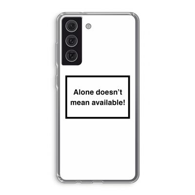 Alone: Samsung Galaxy S21 FE Transparant Hoesje