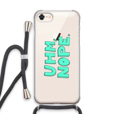 UHM, NOPE.: iPhone 8 Transparant Hoesje met koord