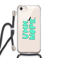 UHM, NOPE.: iPhone 8 Transparant Hoesje met koord