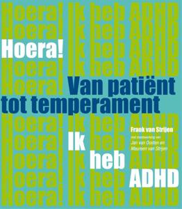 Hoera! ik heb ADHD van patient tot temperament (Paperback)