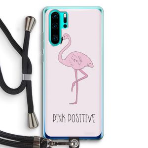 Pink positive: Huawei P30 Pro Transparant Hoesje met koord